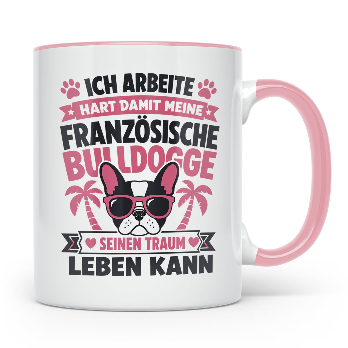 Französische Bulldogge Tasse mit Spruch "Ich arbeite hart".  – Rosa [farbe:rosa]