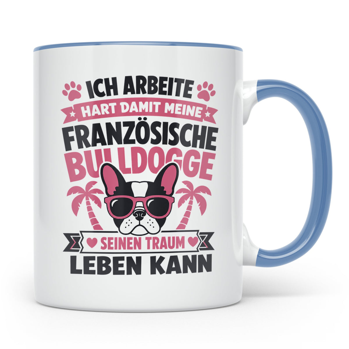 Französische Bulldogge Tasse mit Spruch "Ich arbeite hart".  – Blau [farbe:blau]