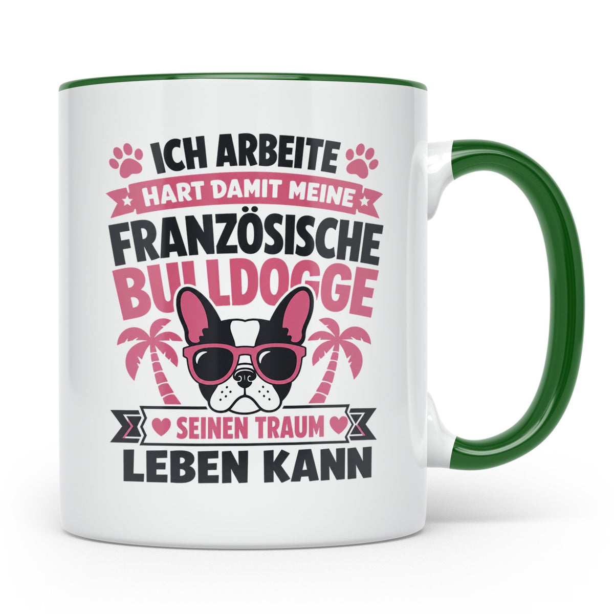 Französische Bulldogge Tasse mit Spruch "Ich arbeite hart".  – Grün [farbe:grün]