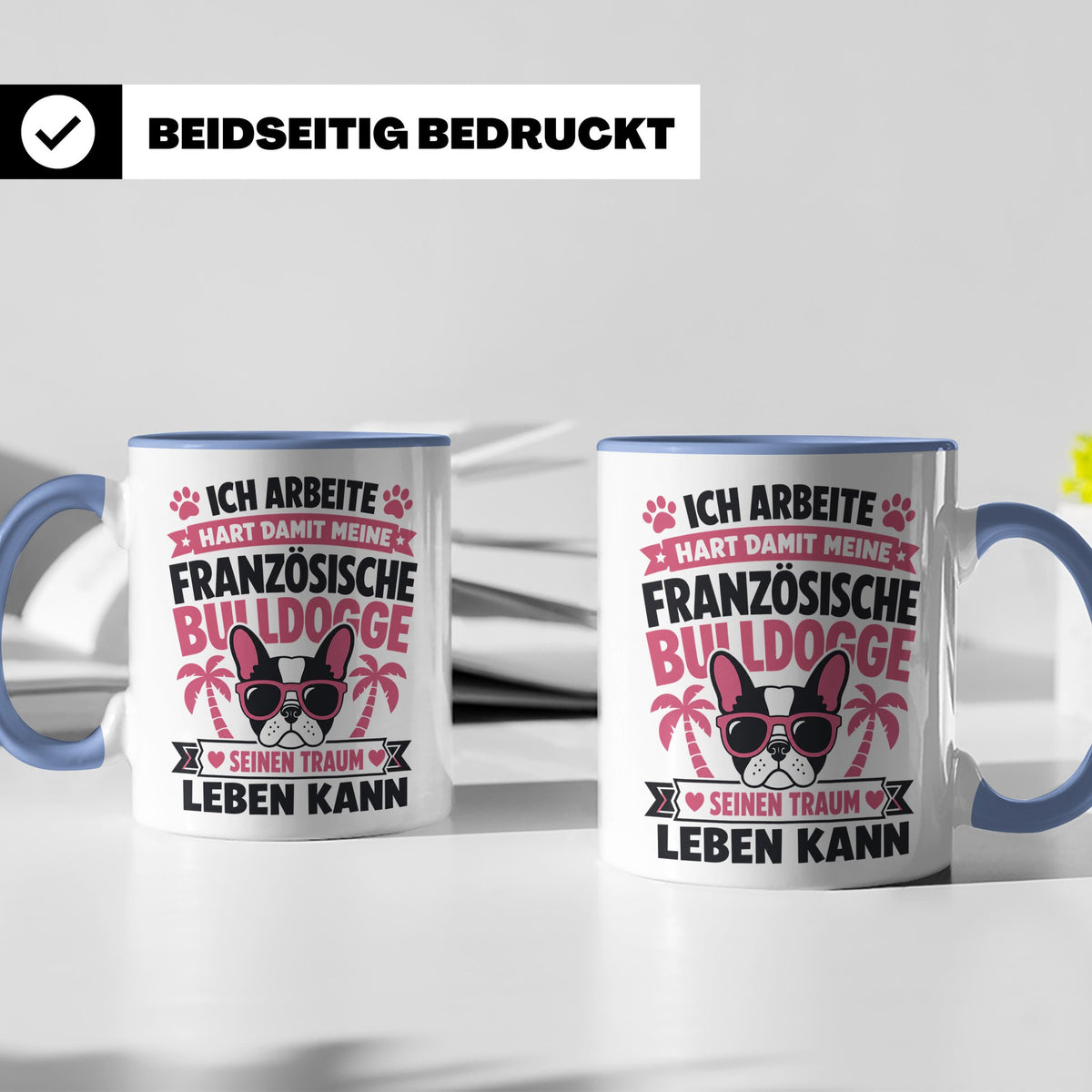 Französische Bulldogge Tasse mit Spruch "Ich arbeite hart".  – Blau [farbe:blau]