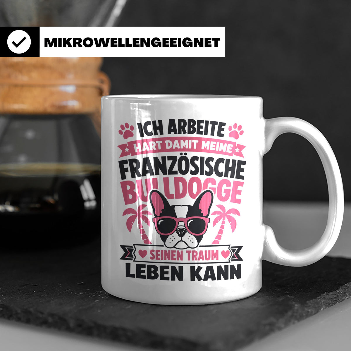 Französische Bulldogge Tasse mit Spruch "Ich arbeite hart".  – Weiß [farbe:weiß]