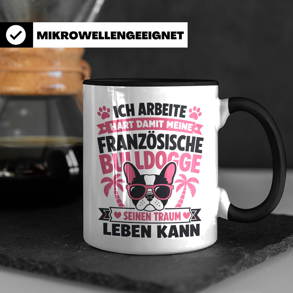 Französische Bulldogge Tasse mit Spruch "Ich arbeite hart".  – Schwarz [farbe:schwarz]