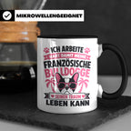 Französische Bulldogge Tasse mit Spruch "Ich arbeite hart".  – Schwarz [farbe:schwarz]