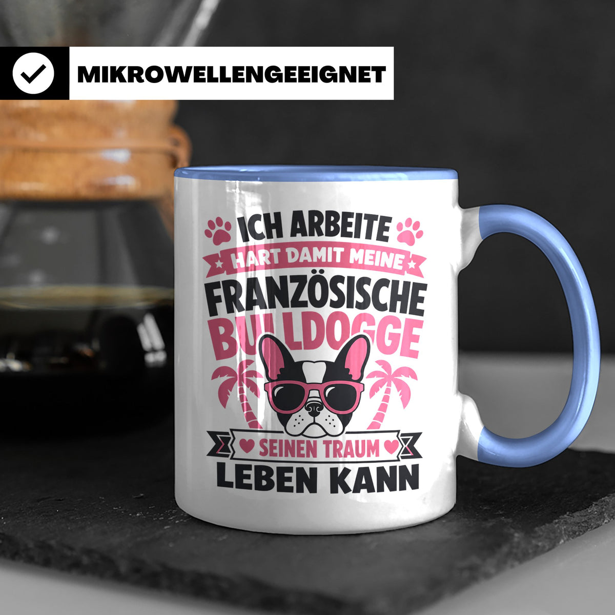 Französische Bulldogge Tasse mit Spruch "Ich arbeite hart".  – Blau [farbe:blau]