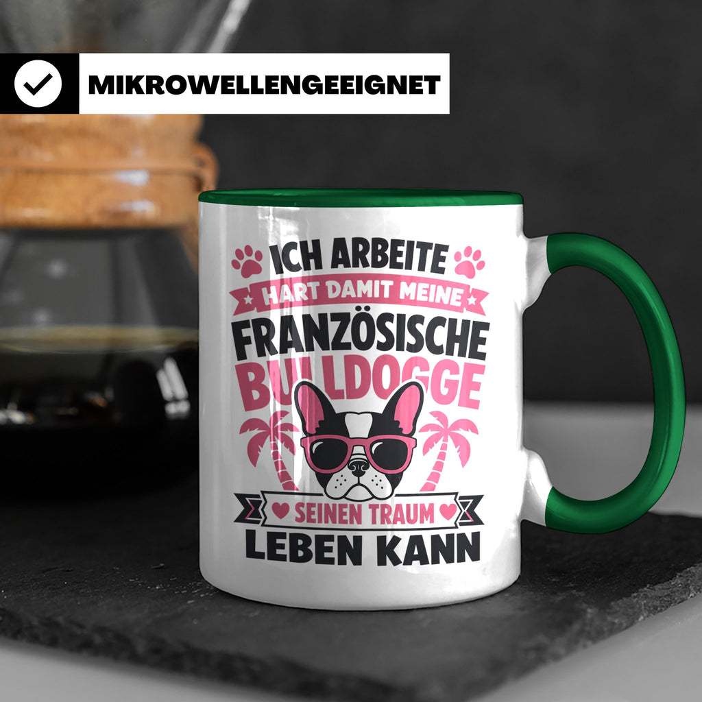 Französische Bulldogge Tasse mit Spruch "Ich arbeite hart".  – Grün [farbe:grün]