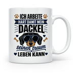 Dackel Tasse mit Spruch Ich arbeite hart damit mein Dackel.. – Weiß [farbe:weiß]