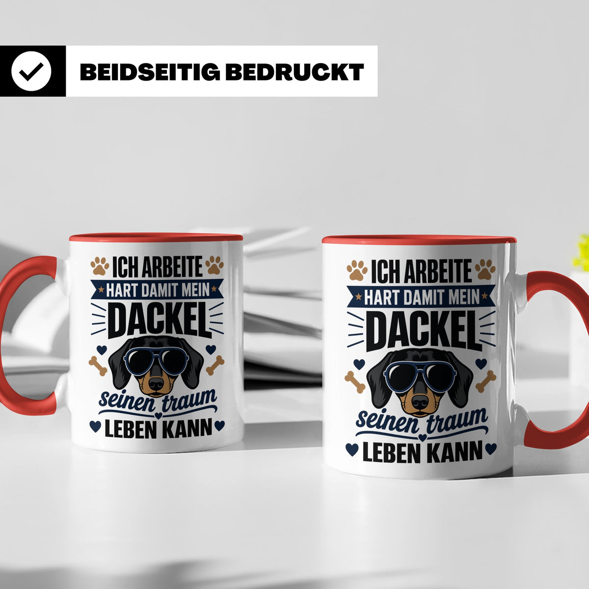 Dackel Tasse mit Spruch Ich arbeite hart damit mein Dackel.. – Rot [farbe:rot]
