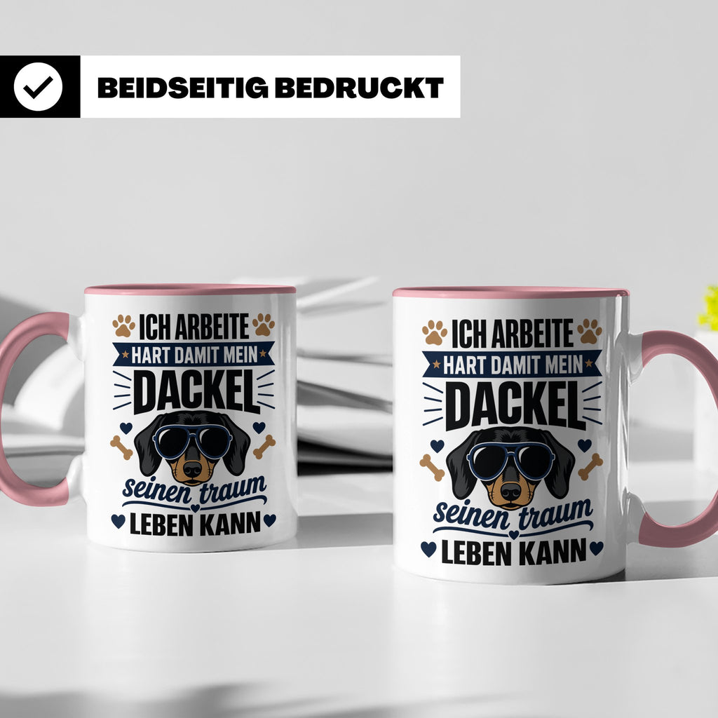 Dackel Tasse mit Spruch Ich arbeite hart damit mein Dackel.. – Rosa [farbe:rosa]
