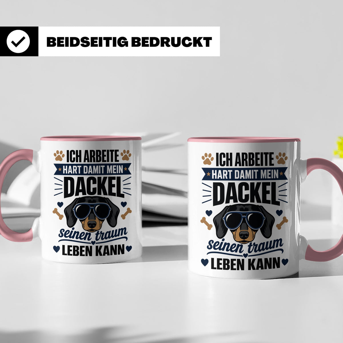 Dackel Tasse mit Spruch Ich arbeite hart damit mein Dackel.. – Rosa [farbe:rosa]