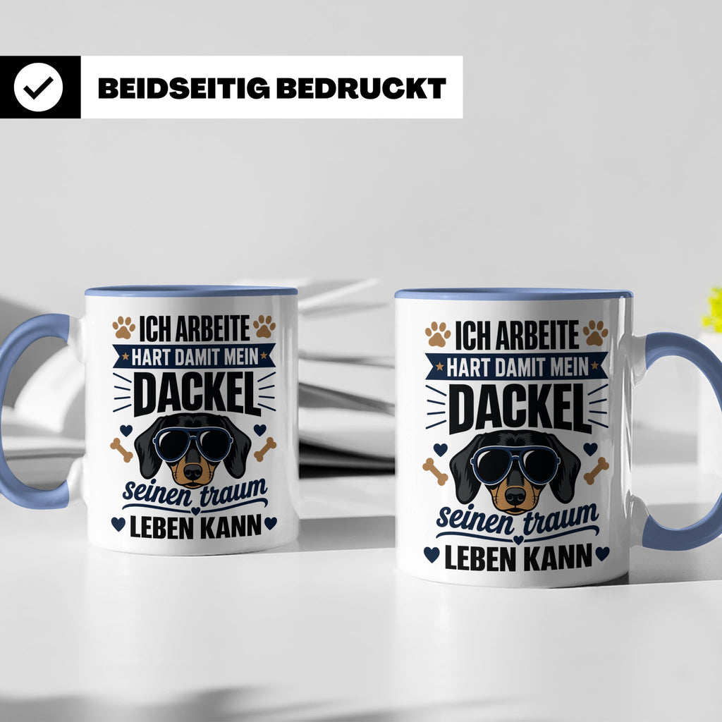 Dackel Tasse mit Spruch Ich arbeite hart damit mein Dackel.. – Blau [farbe:blau]