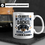 Dackel Tasse mit Spruch Ich arbeite hart damit mein Dackel.. – Weiß [farbe:weiß]