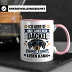 Dackel Tasse mit Spruch Ich arbeite hart damit mein Dackel.. – Rosa [farbe:rosa]