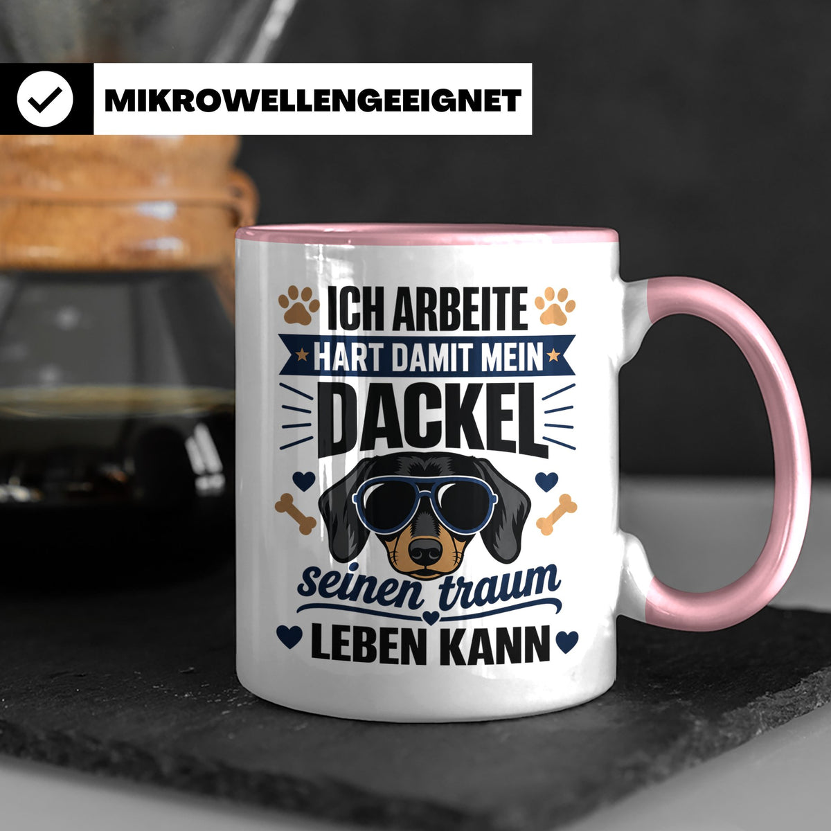 Dackel Tasse mit Spruch Ich arbeite hart damit mein Dackel.. – Rosa [farbe:rosa]