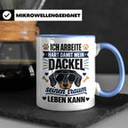 Dackel Tasse mit Spruch Ich arbeite hart damit mein Dackel.. – Blau [farbe:blau]