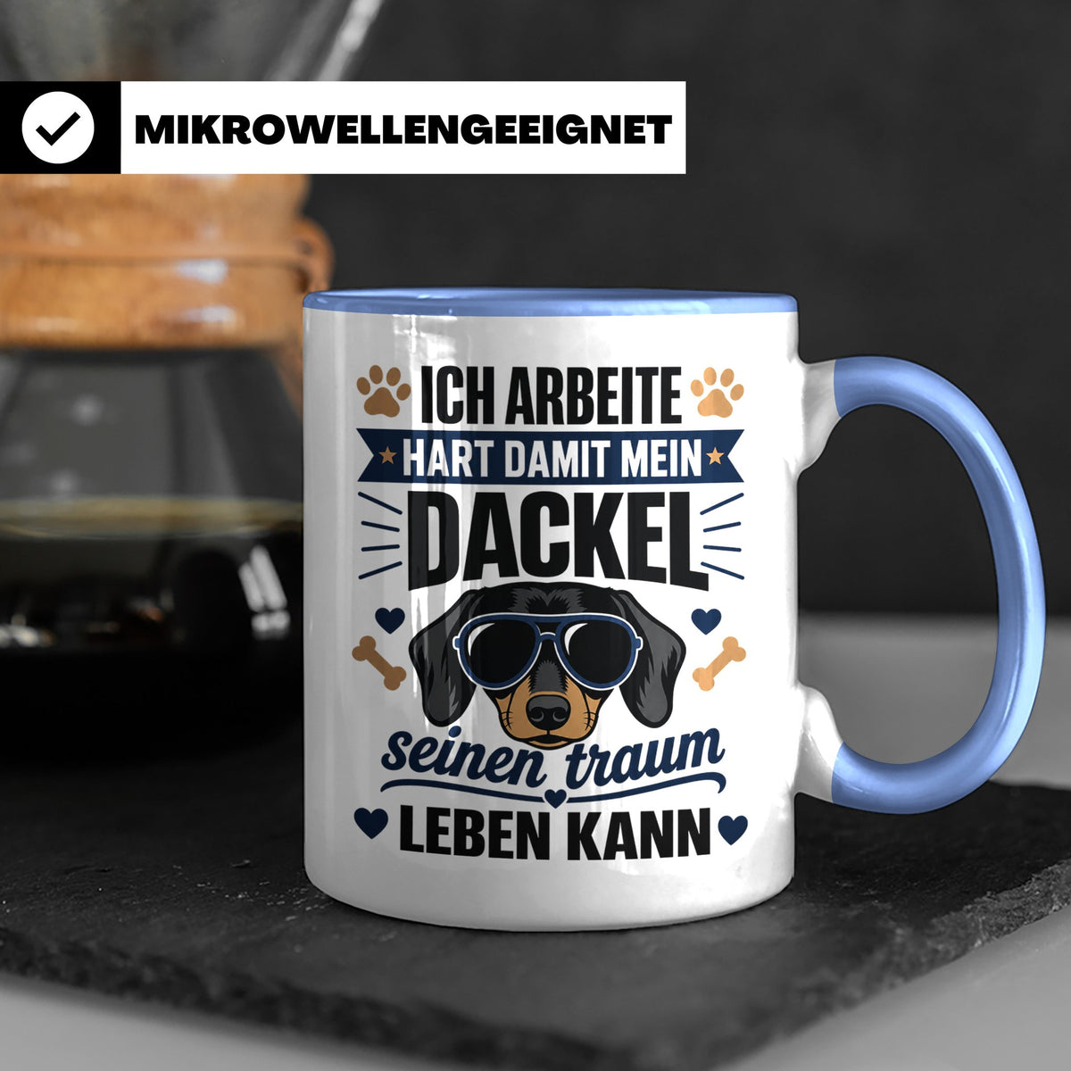Dackel Tasse mit Spruch Ich arbeite hart damit mein Dackel.. – Blau [farbe:blau]