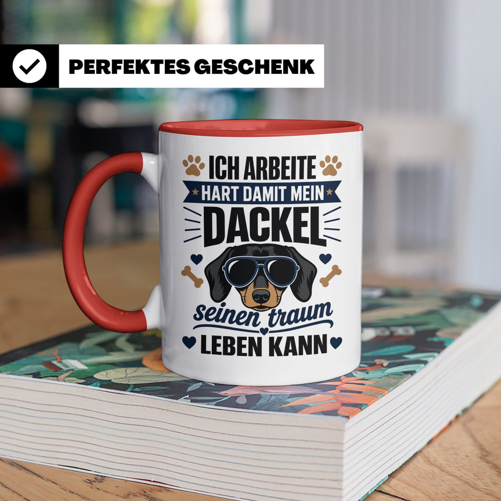Dackel Tasse mit Spruch Ich arbeite hart damit mein Dackel.. – Rot [farbe:rot]