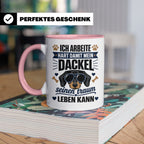 Dackel Tasse mit Spruch Ich arbeite hart damit mein Dackel.. – Rosa [farbe:rosa]