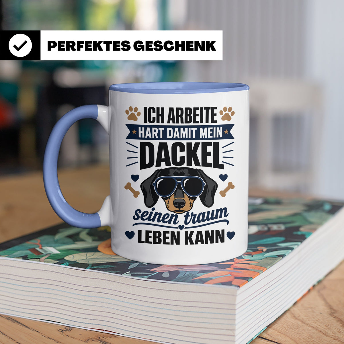 Dackel Tasse mit Spruch Ich arbeite hart damit mein Dackel.. – Blau [farbe:blau]