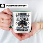 Dackel Tasse mit Spruch Ich arbeite hart damit mein Dackel.. – Grün [farbe:grün]
