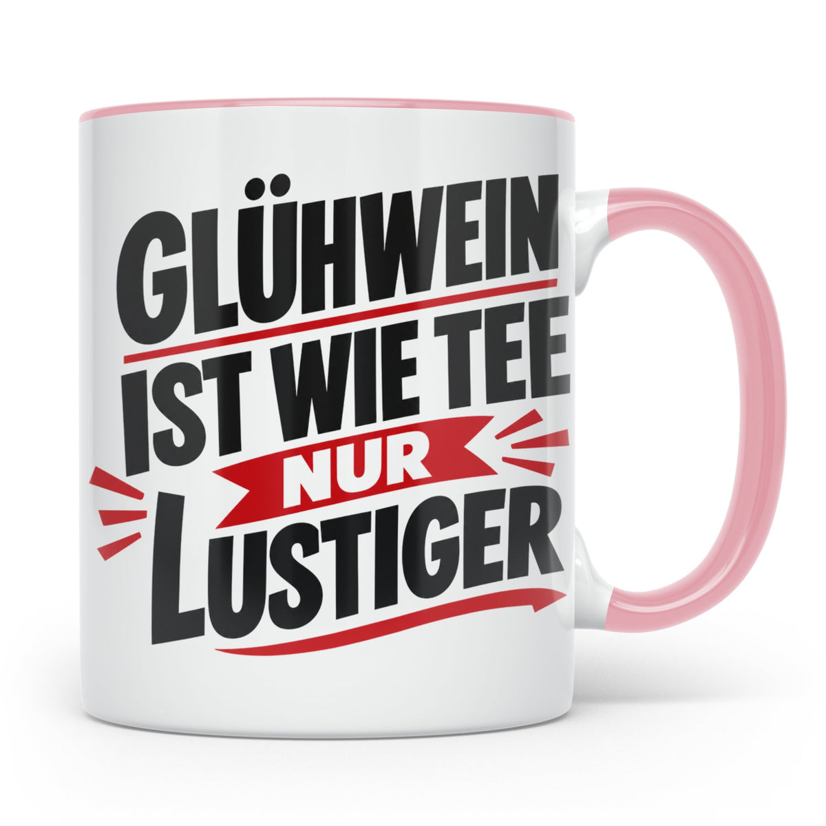 Glühwein Tasse mit Spruch 'ist wie Tee nur lustiger' Weihnac – Rosa [farbe:rosa]