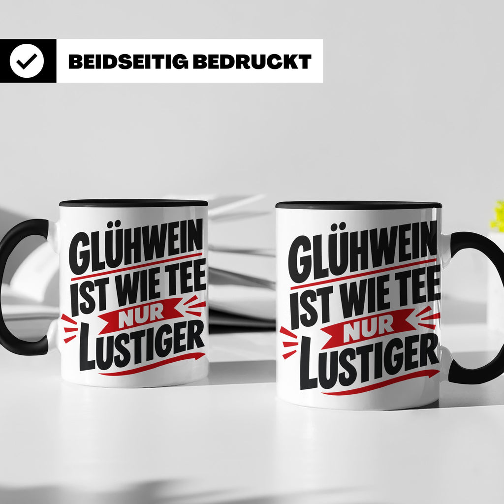 Glühwein Tasse mit Spruch 'ist wie Tee nur lustiger' Weihnac – Schwarz [farbe:schwarz]