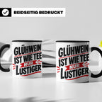 Glühwein Tasse mit Spruch 'ist wie Tee nur lustiger' Weihnac – Schwarz [farbe:schwarz]