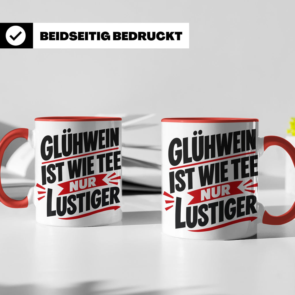 Glühwein Tasse mit Spruch 'ist wie Tee nur lustiger' Weihnac – Rot [farbe:rot]