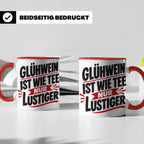 Glühwein Tasse mit Spruch 'ist wie Tee nur lustiger' Weihnac – Rot [farbe:rot]