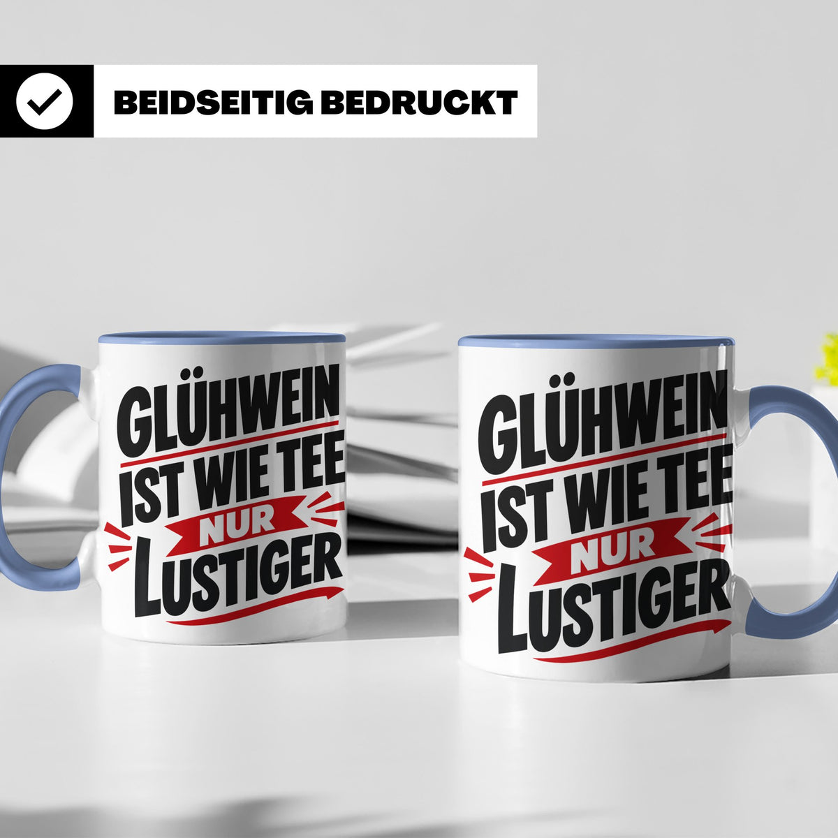 Glühwein Tasse mit Spruch 'ist wie Tee nur lustiger' Weihnac – Blau [farbe:blau]