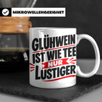 Glühwein Tasse mit Spruch 'ist wie Tee nur lustiger' Weihnac – Weiß [farbe:weiß]