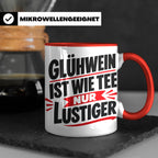 Glühwein Tasse mit Spruch 'ist wie Tee nur lustiger' Weihnac – Rot [farbe:rot]