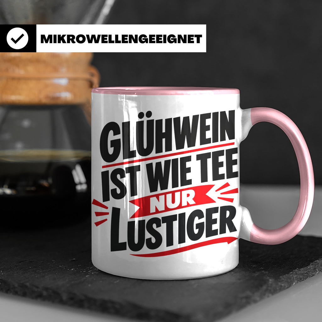 Glühwein Tasse mit Spruch 'ist wie Tee nur lustiger' Weihnac – Rosa [farbe:rosa]