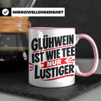 Glühwein Tasse mit Spruch 'ist wie Tee nur lustiger' Weihnac – Rosa [farbe:rosa]