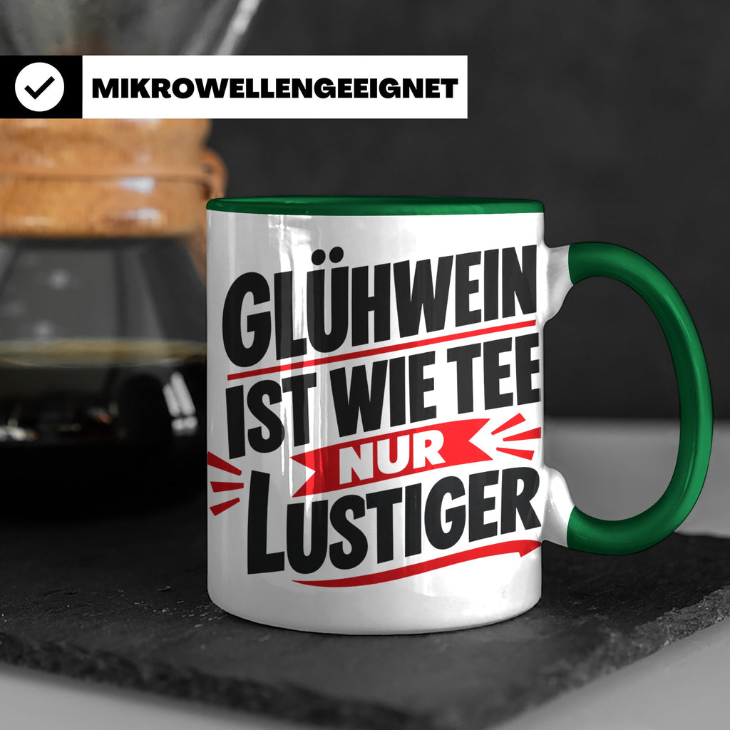 Glühwein Tasse mit Spruch 'ist wie Tee nur lustiger' Weihnac – Grün [farbe:grün]