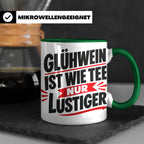 Glühwein Tasse mit Spruch 'ist wie Tee nur lustiger' Weihnac – Grün [farbe:grün]