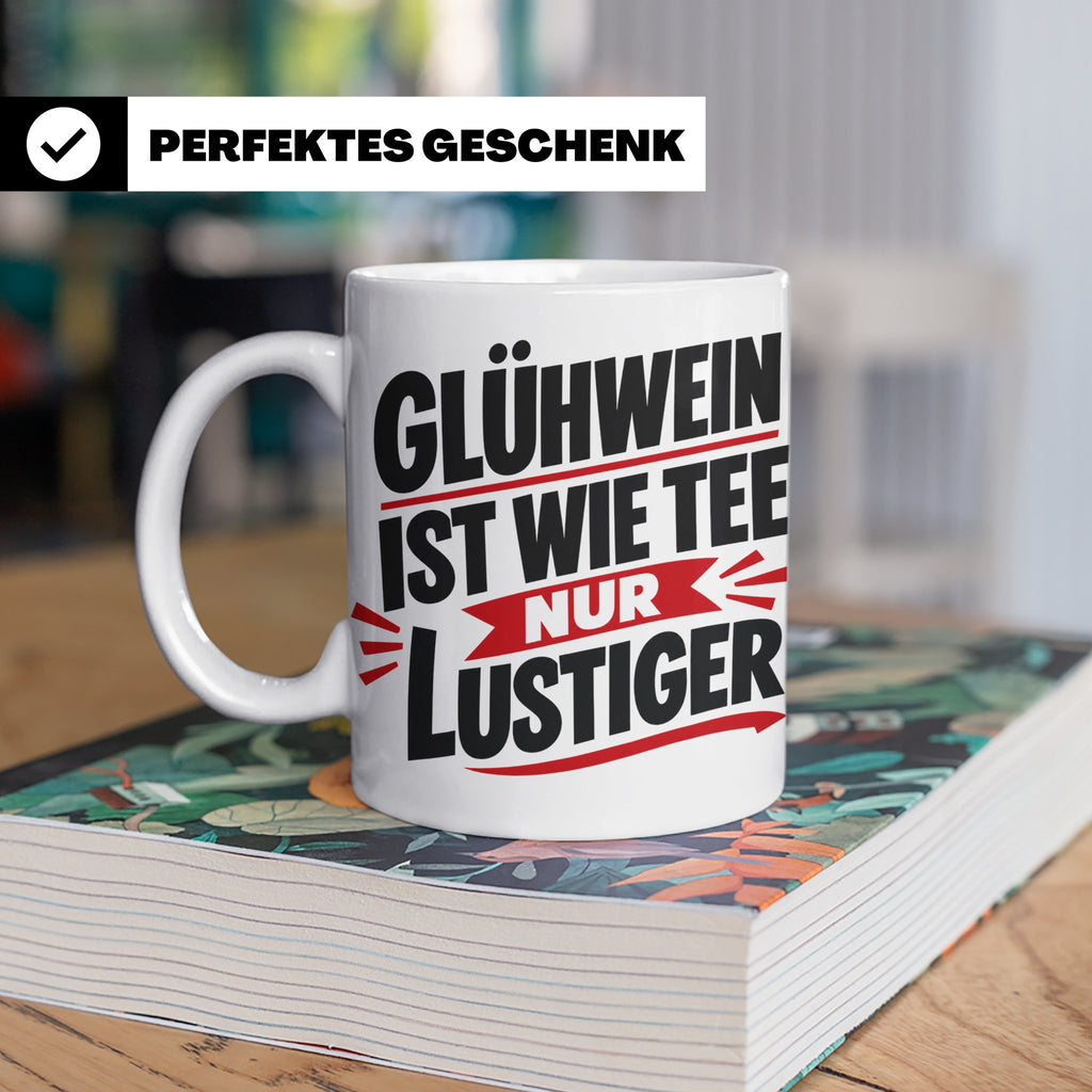 Glühwein Tasse mit Spruch 'ist wie Tee nur lustiger' Weihnac – Weiß [farbe:weiß]