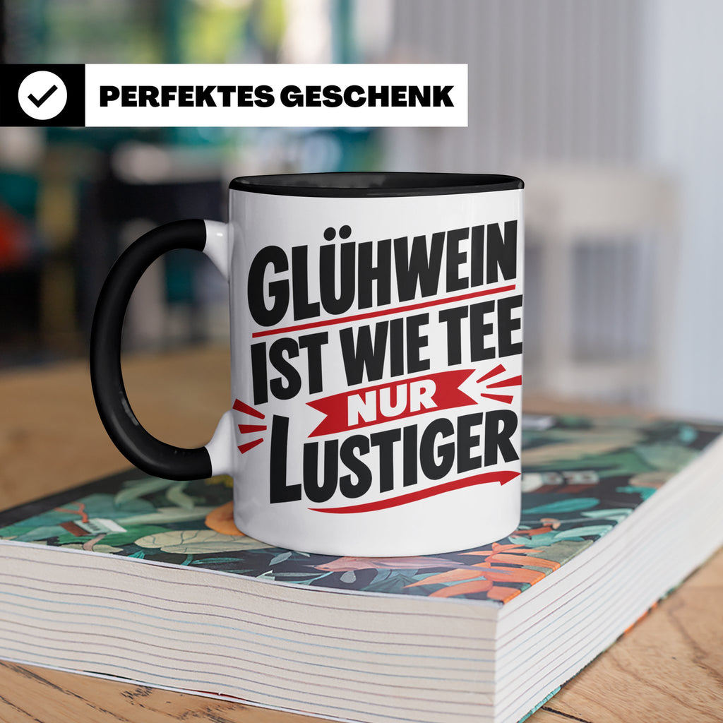 Glühwein Tasse mit Spruch 'ist wie Tee nur lustiger' Weihnac – Schwarz [farbe:schwarz]