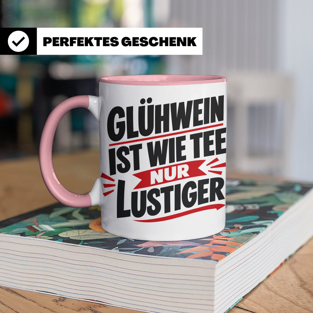 Glühwein Tasse mit Spruch 'ist wie Tee nur lustiger' Weihnac – Rosa [farbe:rosa]