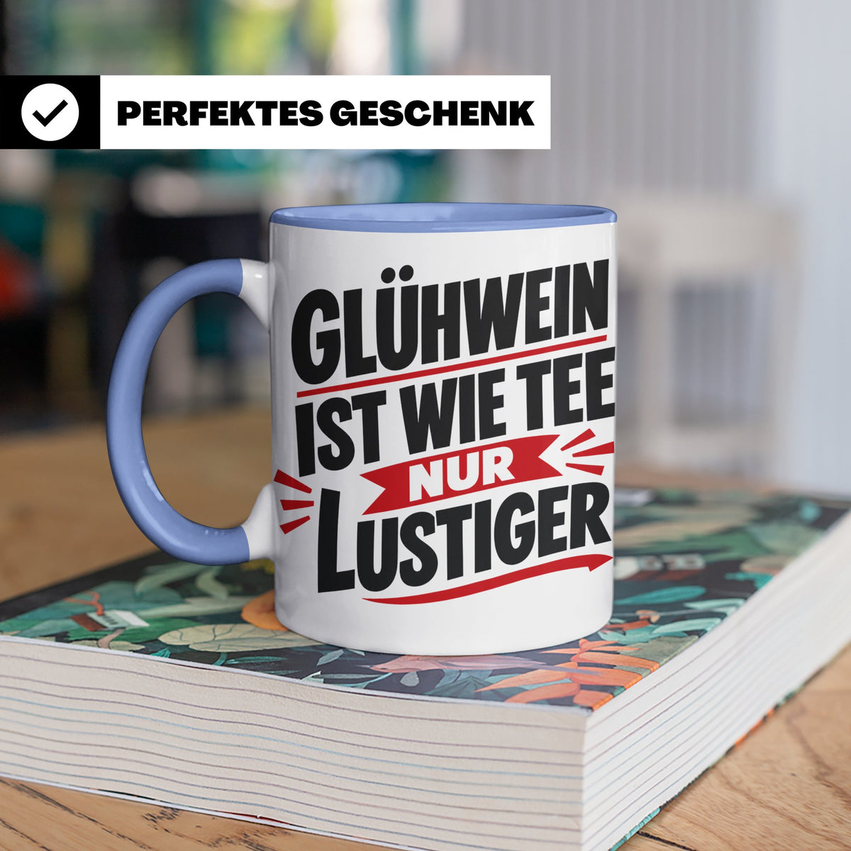 Glühwein Tasse mit Spruch 'ist wie Tee nur lustiger' Weihnac – Blau [farbe:blau]