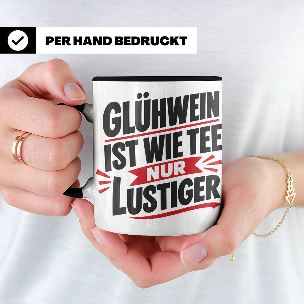 Glühwein Tasse mit Spruch 'ist wie Tee nur lustiger' Weihnac – Schwarz [farbe:schwarz]