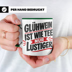 Glühwein Tasse mit Spruch 'ist wie Tee nur lustiger' Weihnac – Grün [farbe:grün]