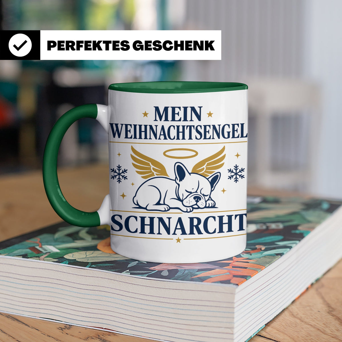 Französische Bulldogge Tasse Mein Weihnachtsengel schnarcht, – Grün [farbe:grün]