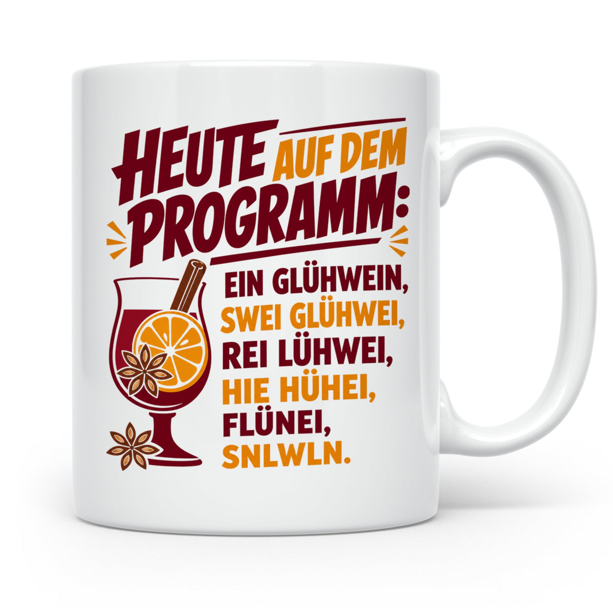 Glühwein Tasse mit lustigem Spruch Heute auf dem Programm: E – Weiß [farbe:weiß]