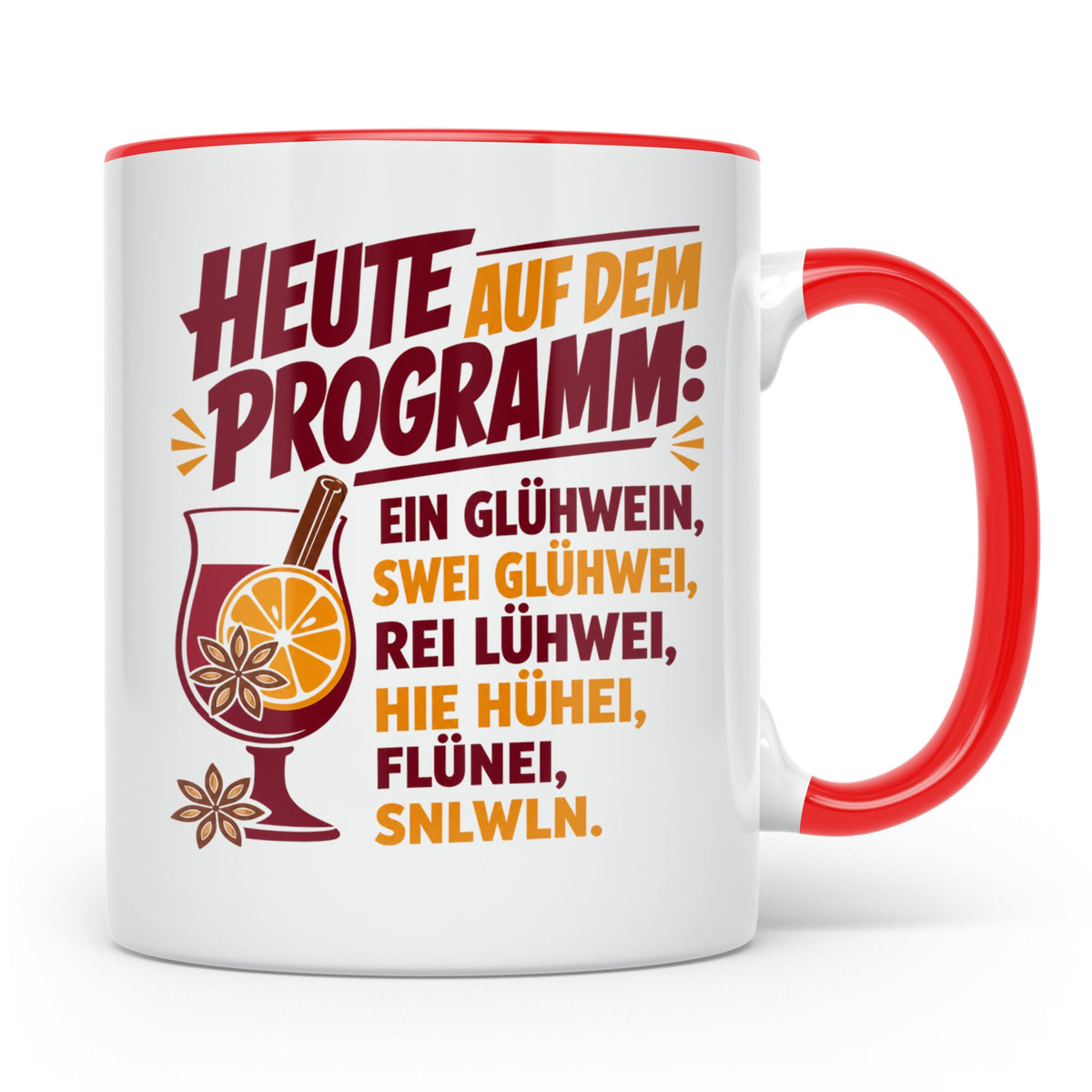 Glühwein Tasse mit lustigem Spruch Heute auf dem Programm: E – Rot [farbe:rot]