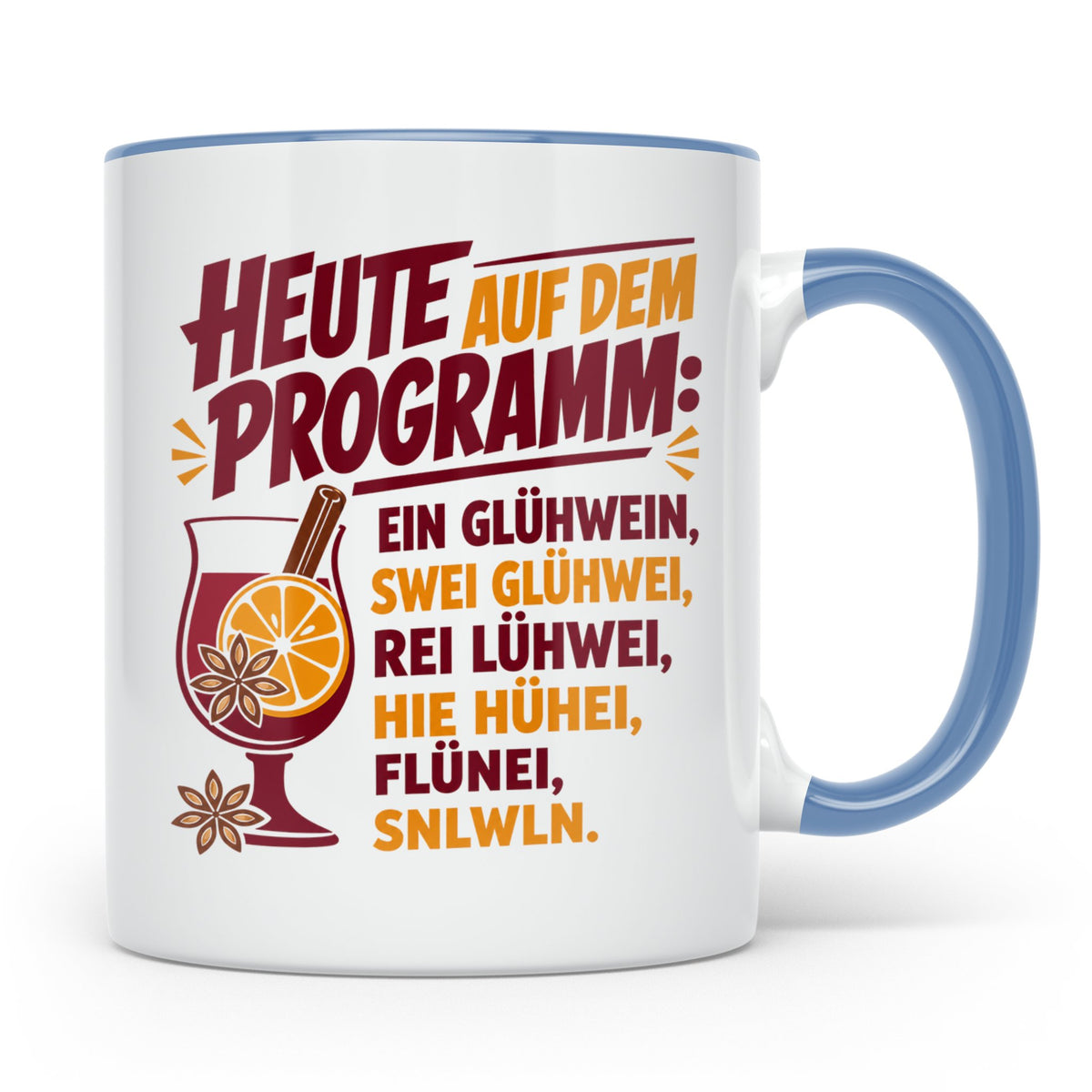 Glühwein Tasse mit lustigem Spruch Heute auf dem Programm: E – Blau [farbe:blau]