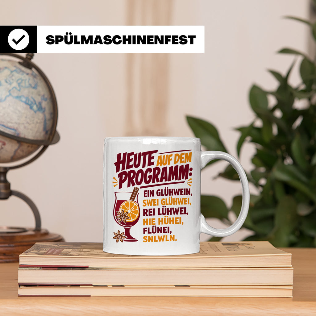 Glühwein Tasse mit lustigem Spruch Heute auf dem Programm: E – Weiß [farbe:weiß]