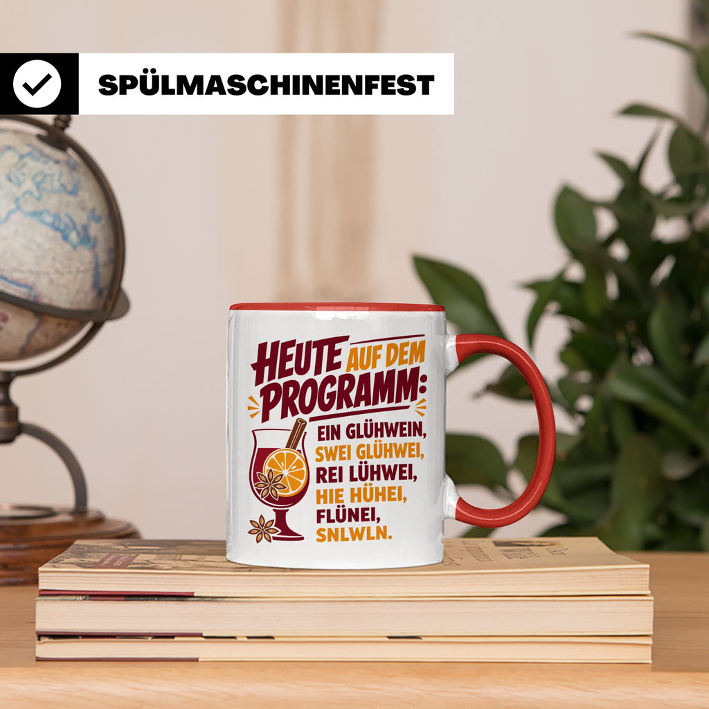 Glühwein Tasse mit lustigem Spruch Heute auf dem Programm: E – Rot [farbe:rot]