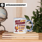 Glühwein Tasse mit lustigem Spruch Heute auf dem Programm: E – Blau [farbe:blau]