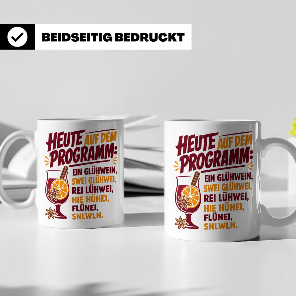 Glühwein Tasse mit lustigem Spruch Heute auf dem Programm: E – Weiß [farbe:weiß]