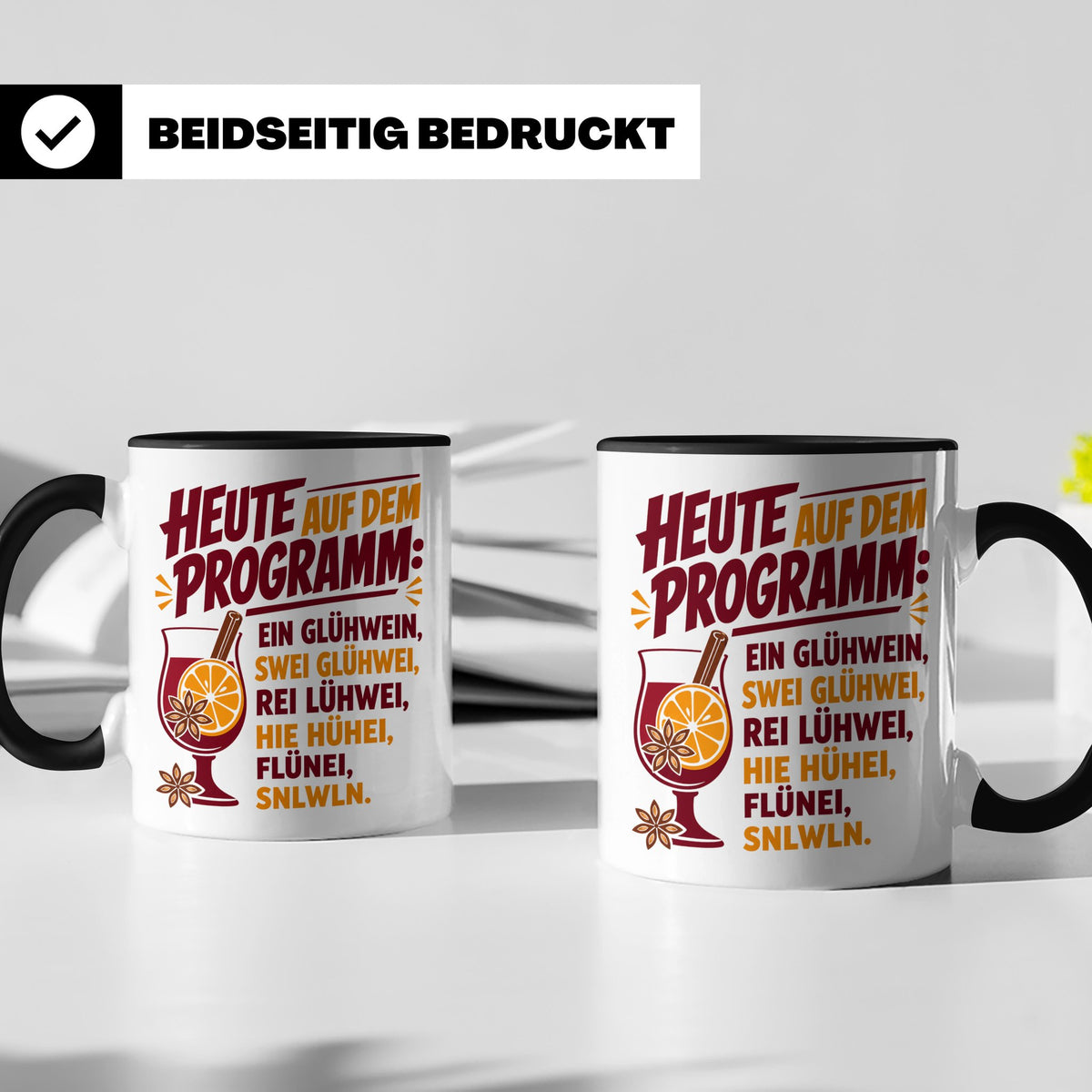 Glühwein Tasse mit lustigem Spruch Heute auf dem Programm: E – Schwarz [farbe:schwarz]